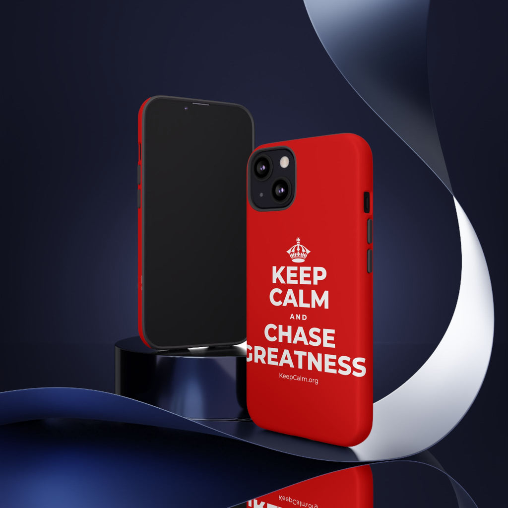 KEEP CALM AND CHASE GREATNESS Phone Case