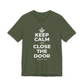 KEEP CALM AND CLOSE THE DOOR T-Shirt (Military Green–Autumn)