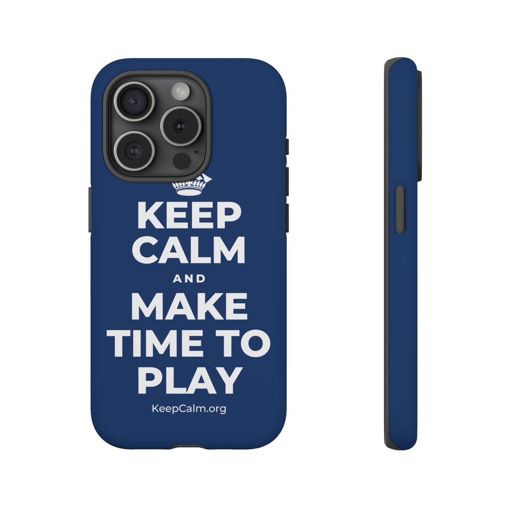 KEEP CALM AND MAKE TIME TO PLAY Phone Case