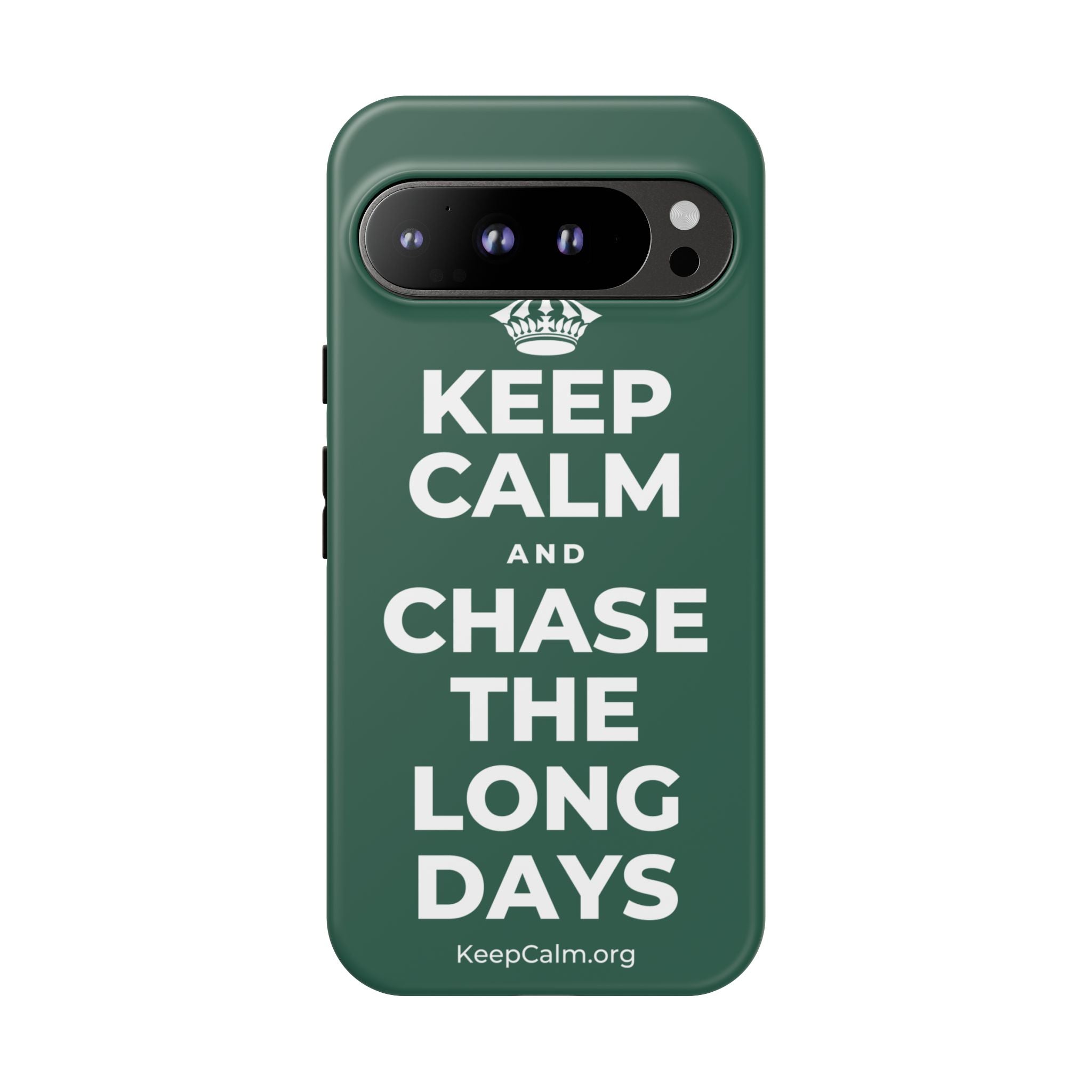 KEEP CALM AND CHASE THE LONG DAYS Phone Case
