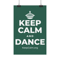 KEEP CALM AND DANCE Satin Poster