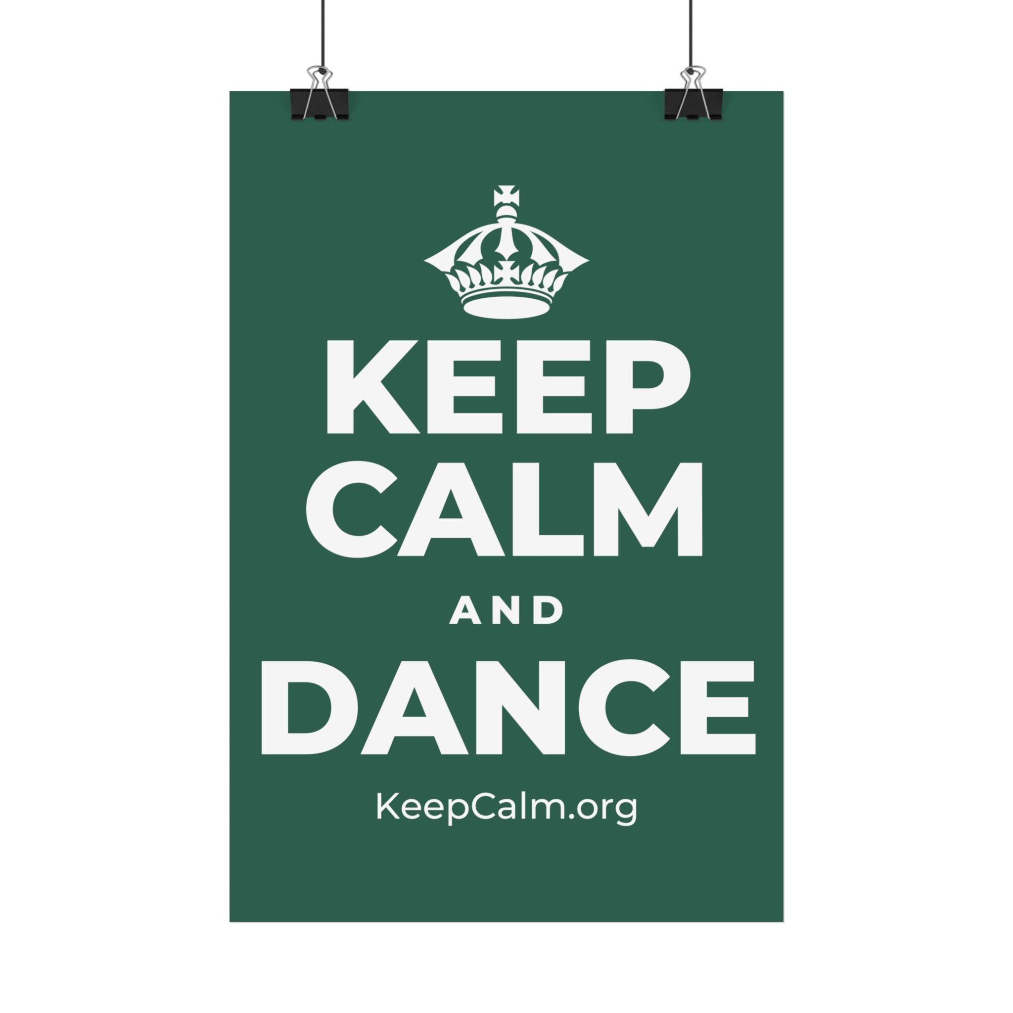 KEEP CALM AND DANCE Satin Poster