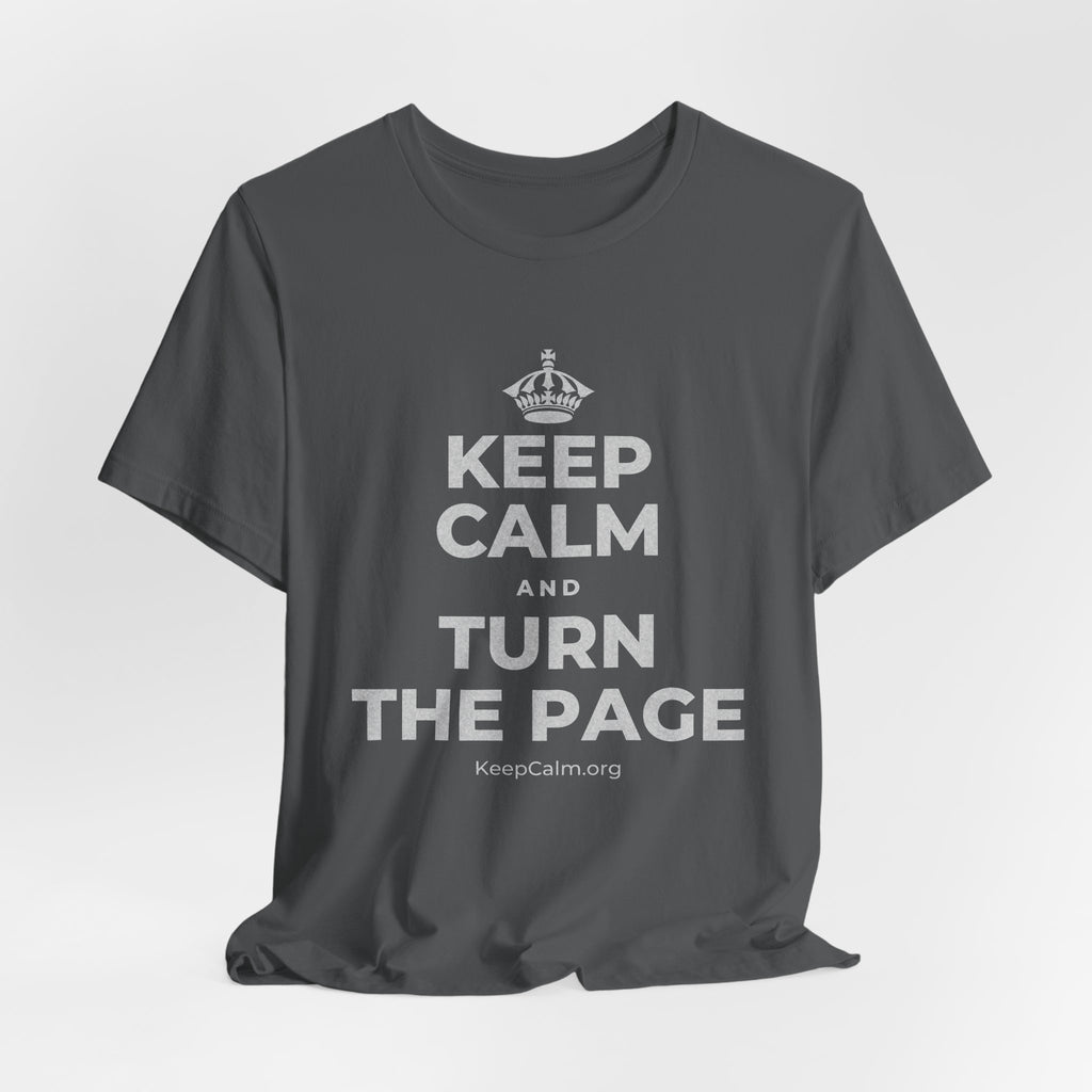 KEEP CALM AND TURN THE PAGE T-Shirt (White–Asphalt)