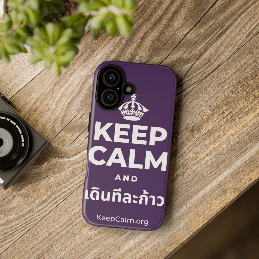 KEEP CALM AND เดินทีละก้าว Phone Case