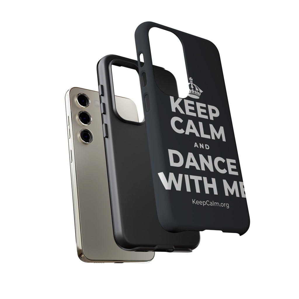 KEEP CALM AND DANCE WITH ME Phone Case (Dark)