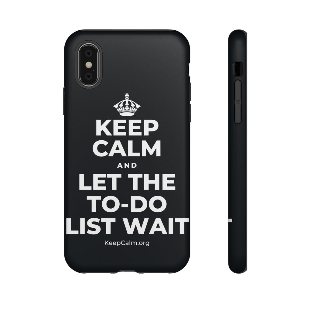 KEEP CALM AND LET THE TO-DO LIST WAIT Phone Case (Dark)