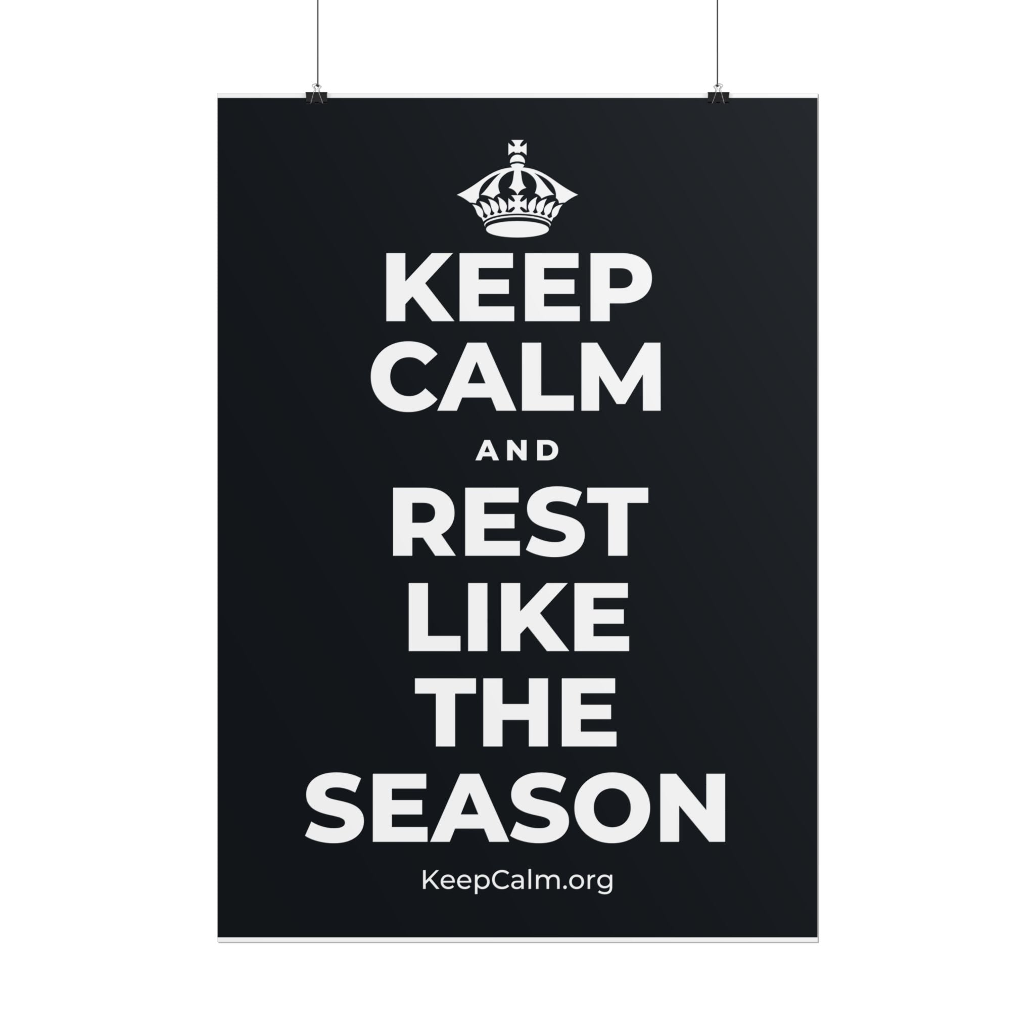 KEEP CALM AND REST LIKE THE SEASON Poster (Dark)