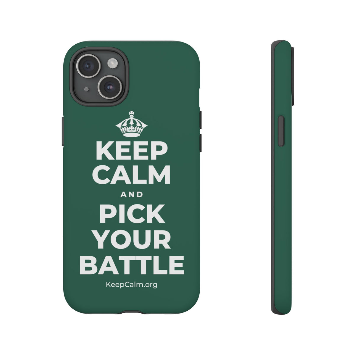 KEEP CALM AND PICK YOUR BATTLE Phone Case