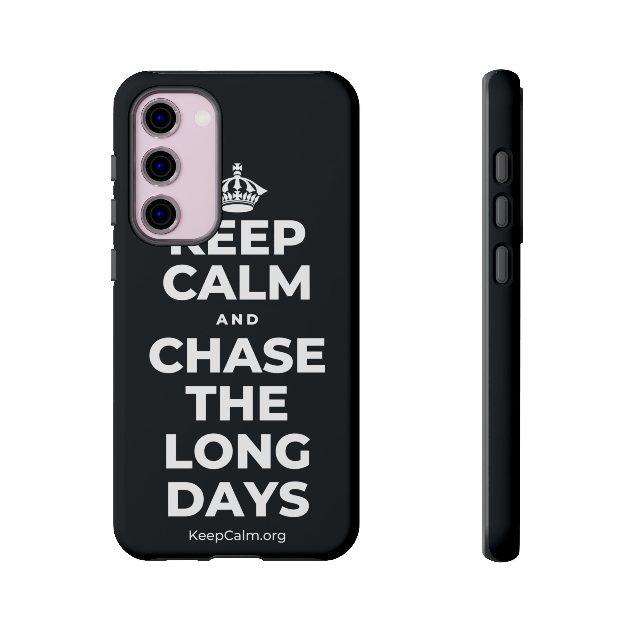 KEEP CALM AND CHASE THE LONG DAYS Phone Case (Dark)