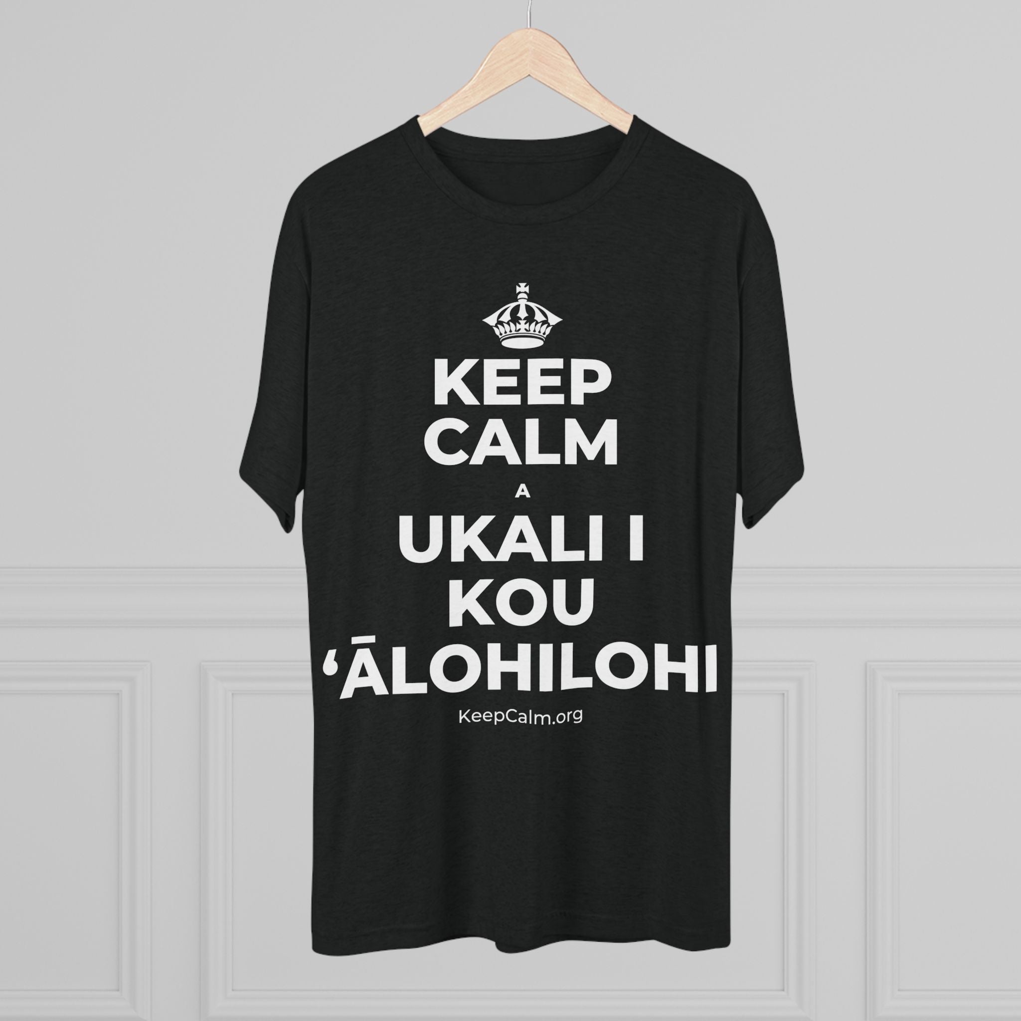 KEEP CALM A UKALI I KOU ʻĀLOHILOHI Tri-Blend Tee