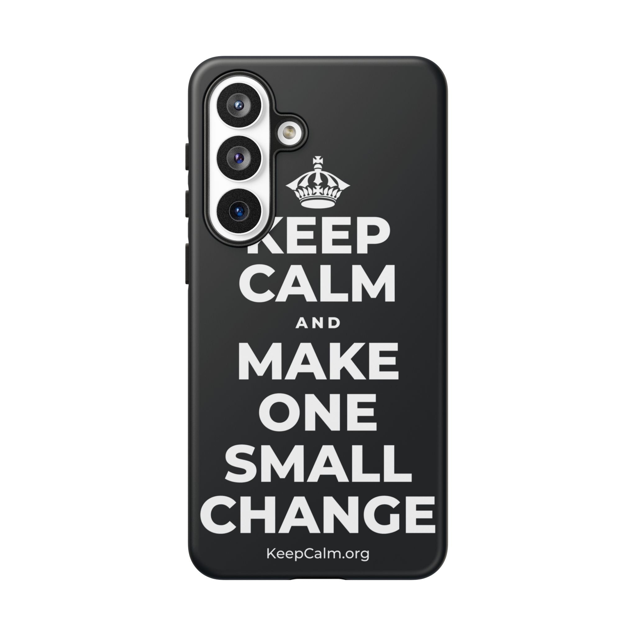KEEP CALM AND MAKE ONE SMALL CHANGE Phone Case (Dark)