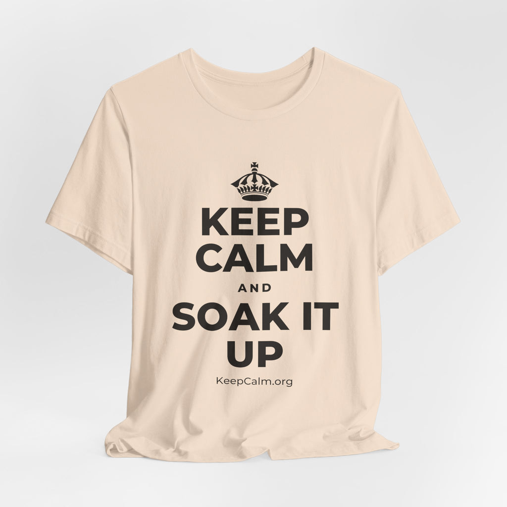 KEEP CALM AND SOAK IT UP T-Shirt (Soft Cream–Heather Mauve)