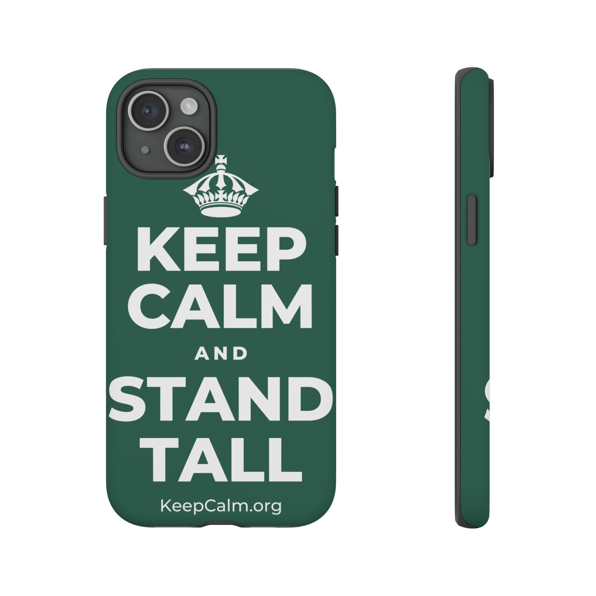 KEEP CALM AND STAND TALL Phone Case