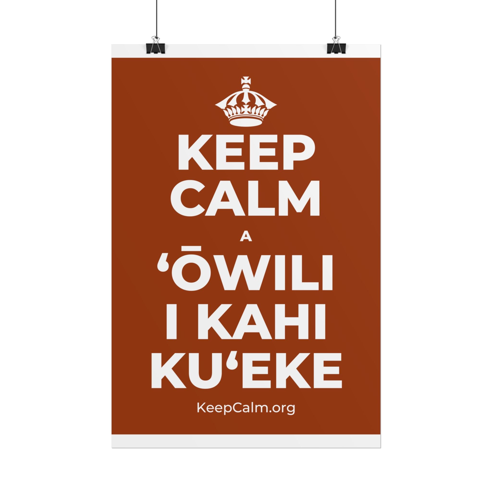 KEEP CALM A ʻŌWILI I KAHI KUʻEKE Poster