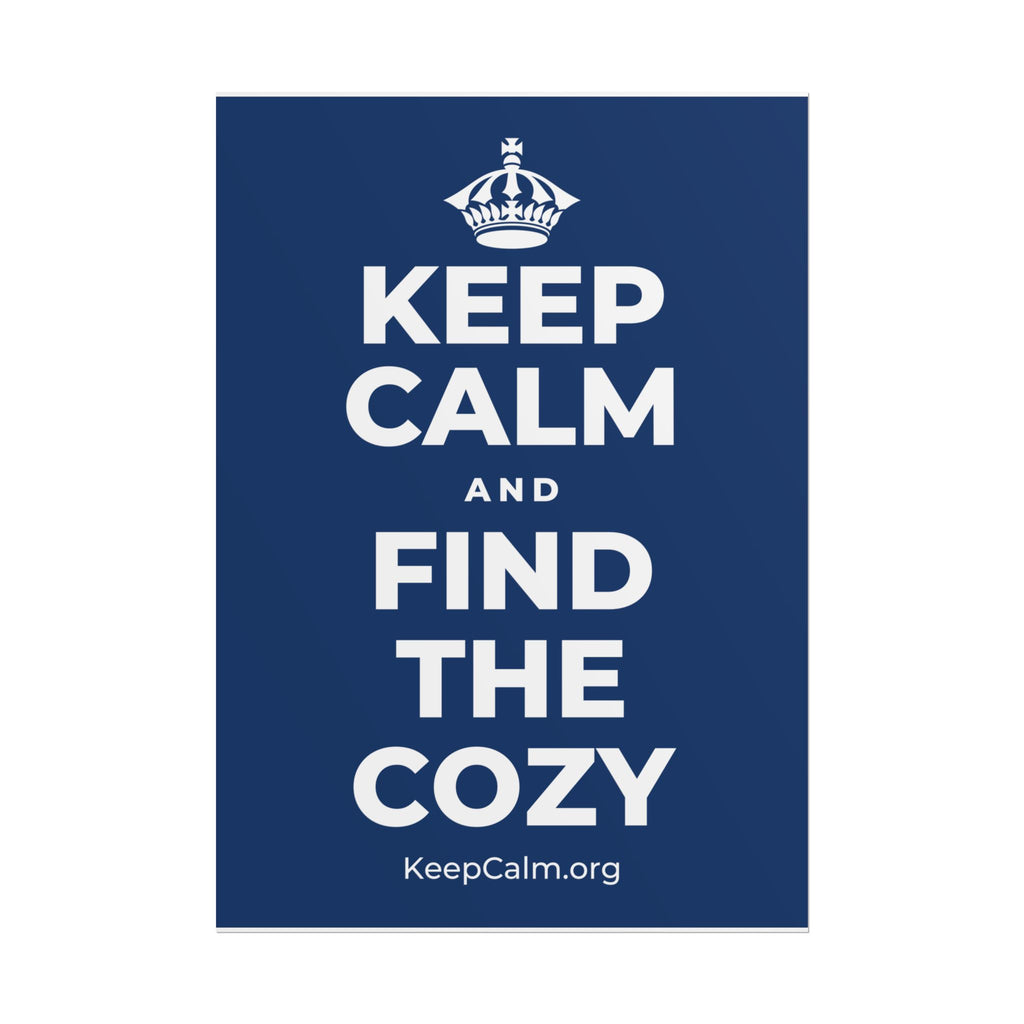 KEEP CALM AND FIND THE COZY Poster