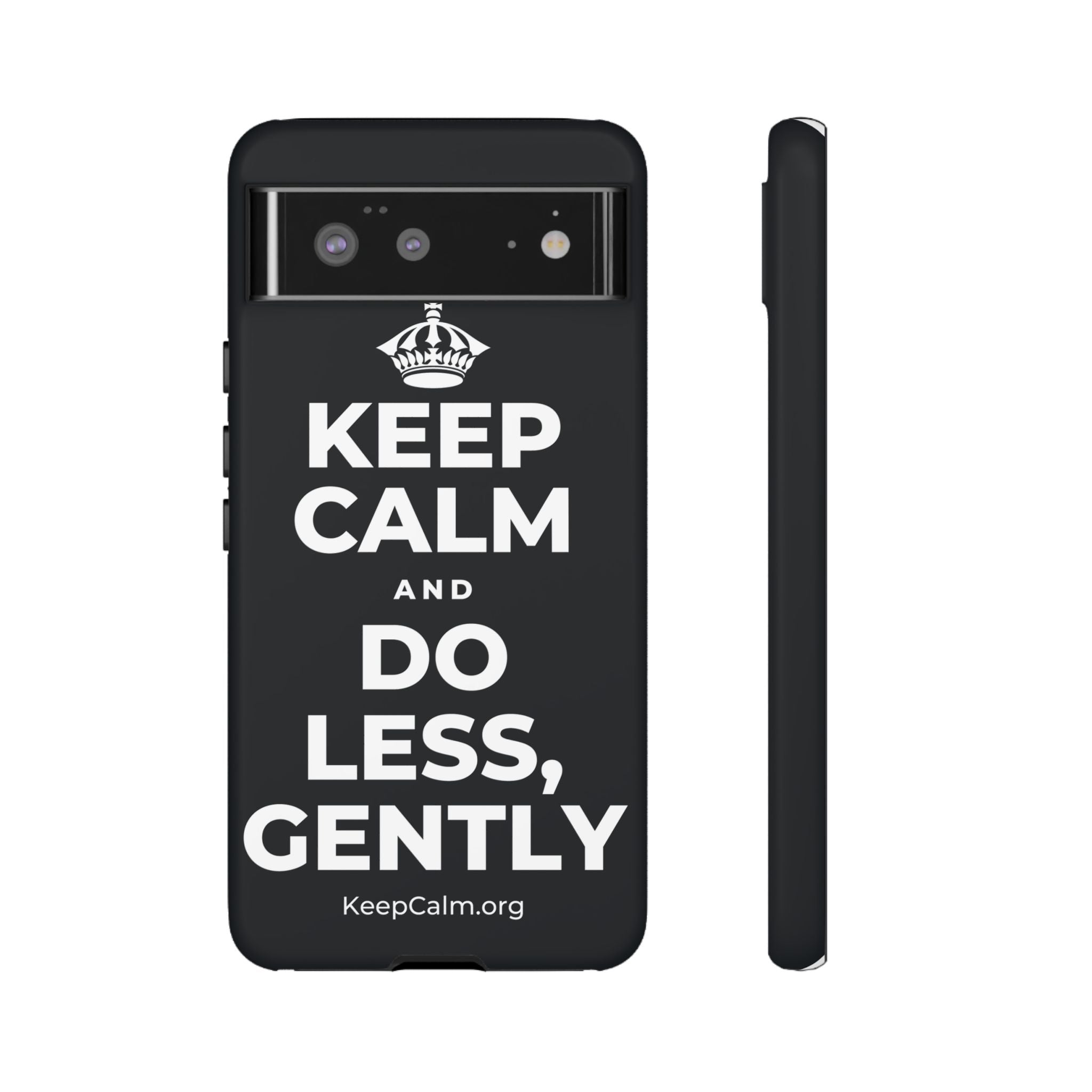 KEEP CALM AND DO LESS, GENTLY Phone Case (Dark)