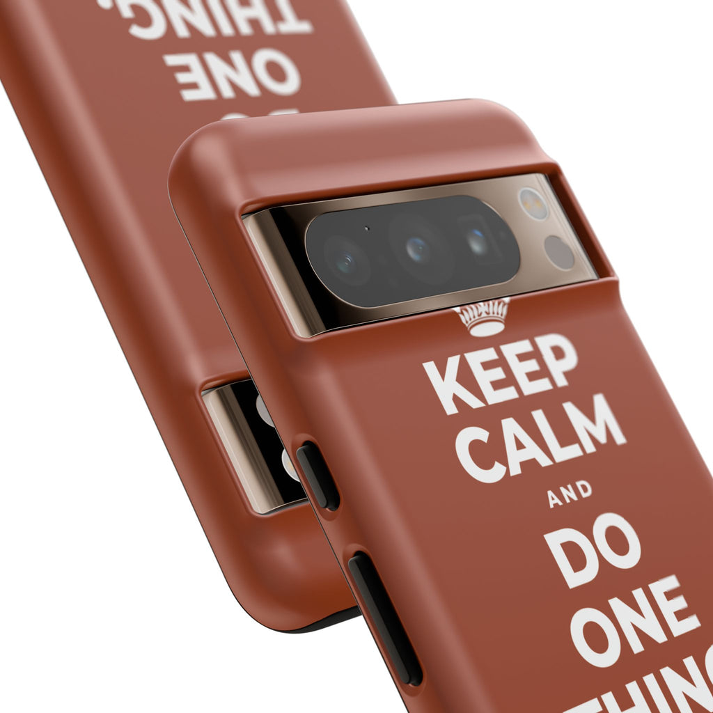 KEEP CALM AND DO ONE THING, THEN THE NEXT Phone Case