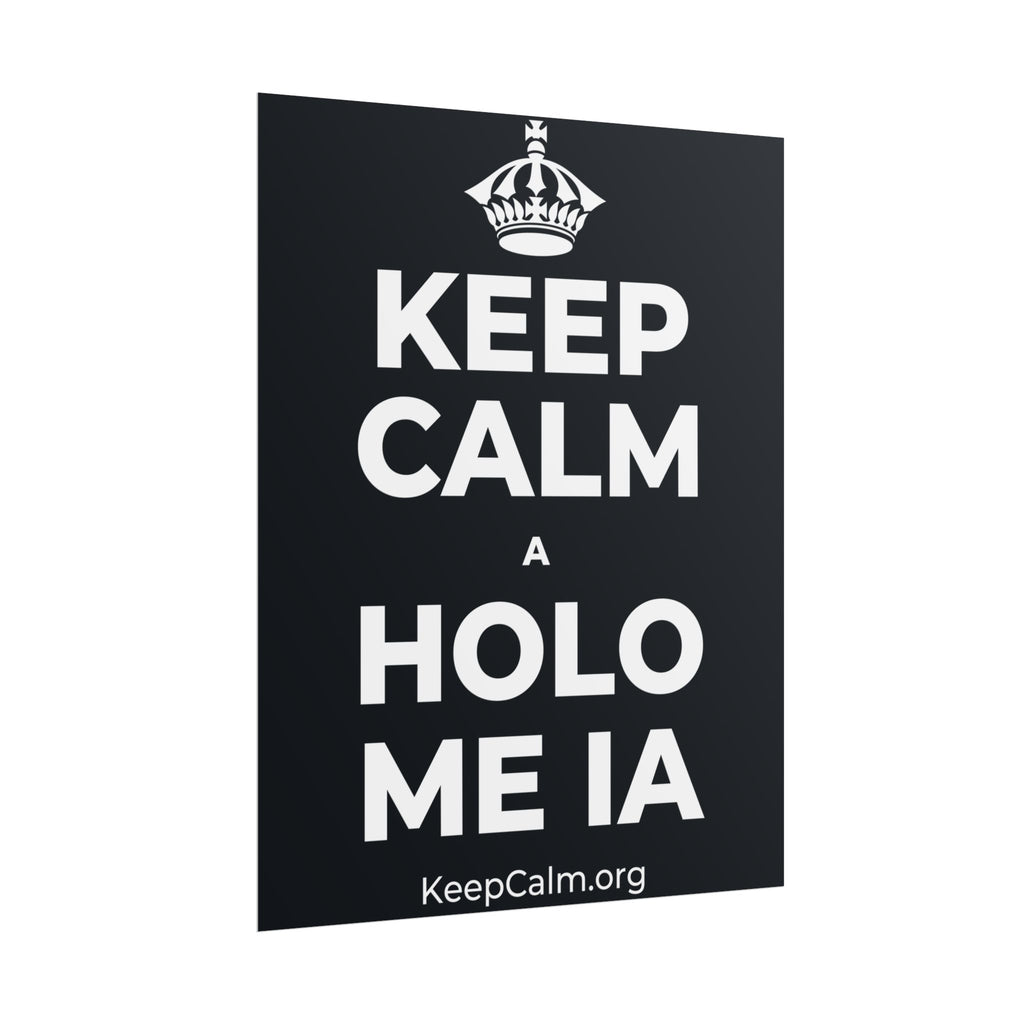 KEEP CALM A HOLO ME IA Poster (Dark)