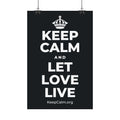 KEEP CALM AND LET LOVE LIVE Satin Poster (Dark)