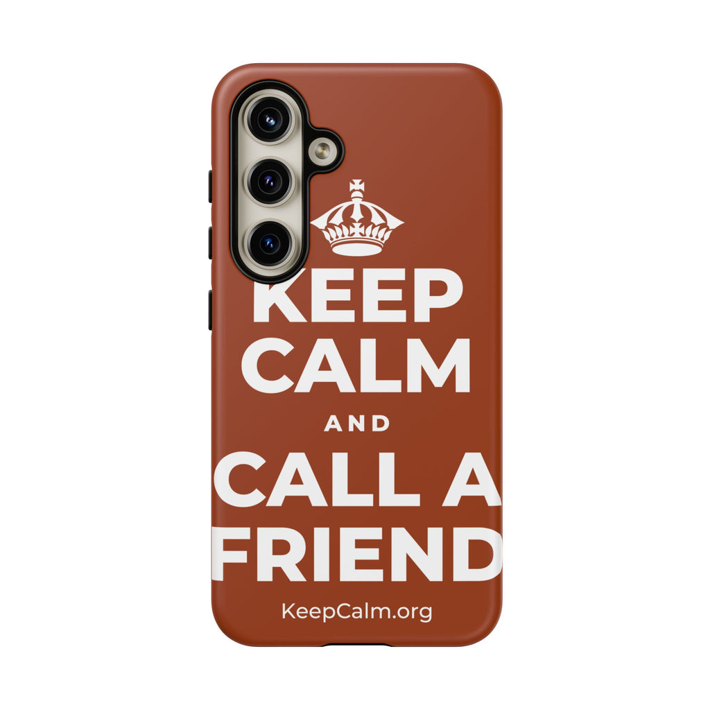 KEEP CALM AND CALL A FRIEND Phone Case
