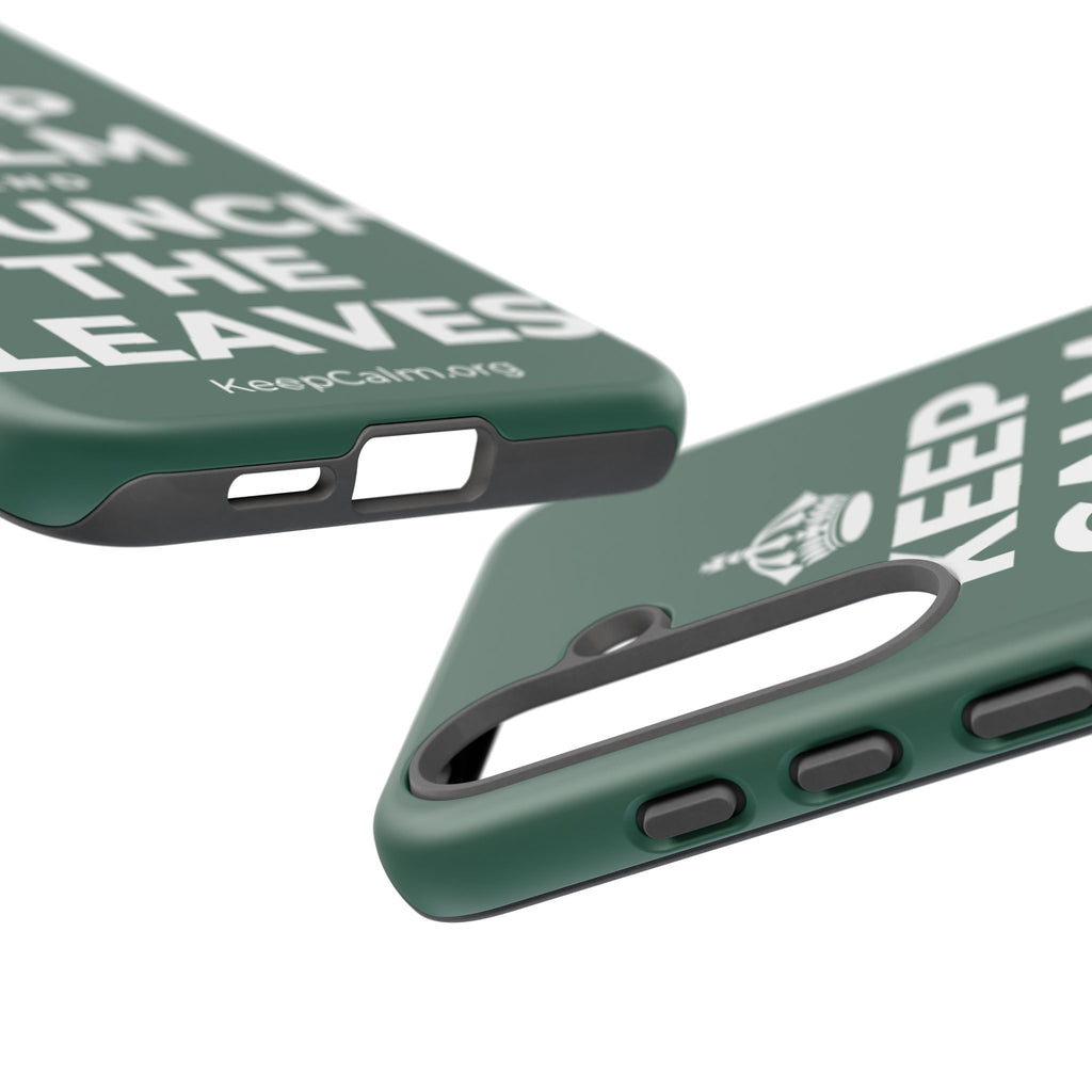 KEEP CALM AND CRUNCH THE LEAVES Phone Case