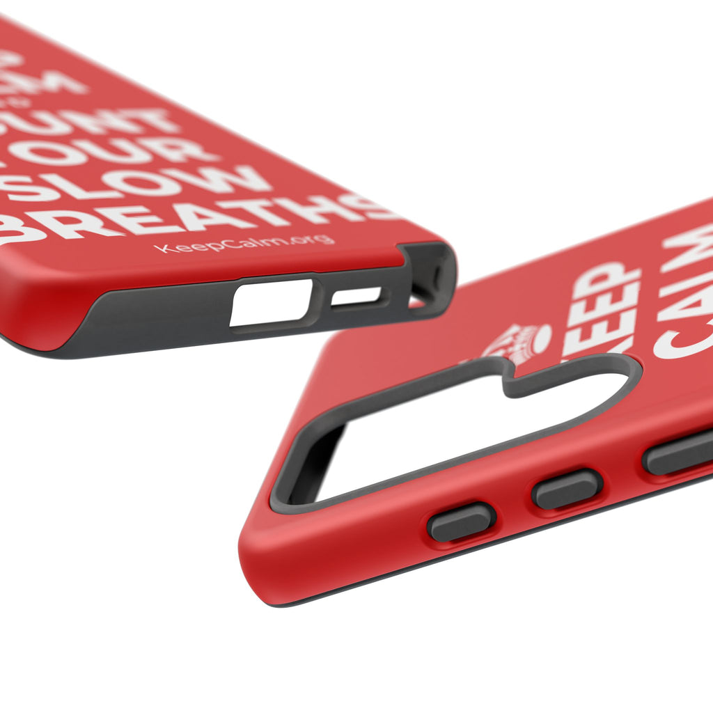 KEEP CALM AND COUNT YOUR SLOW BREATHS Phone Case