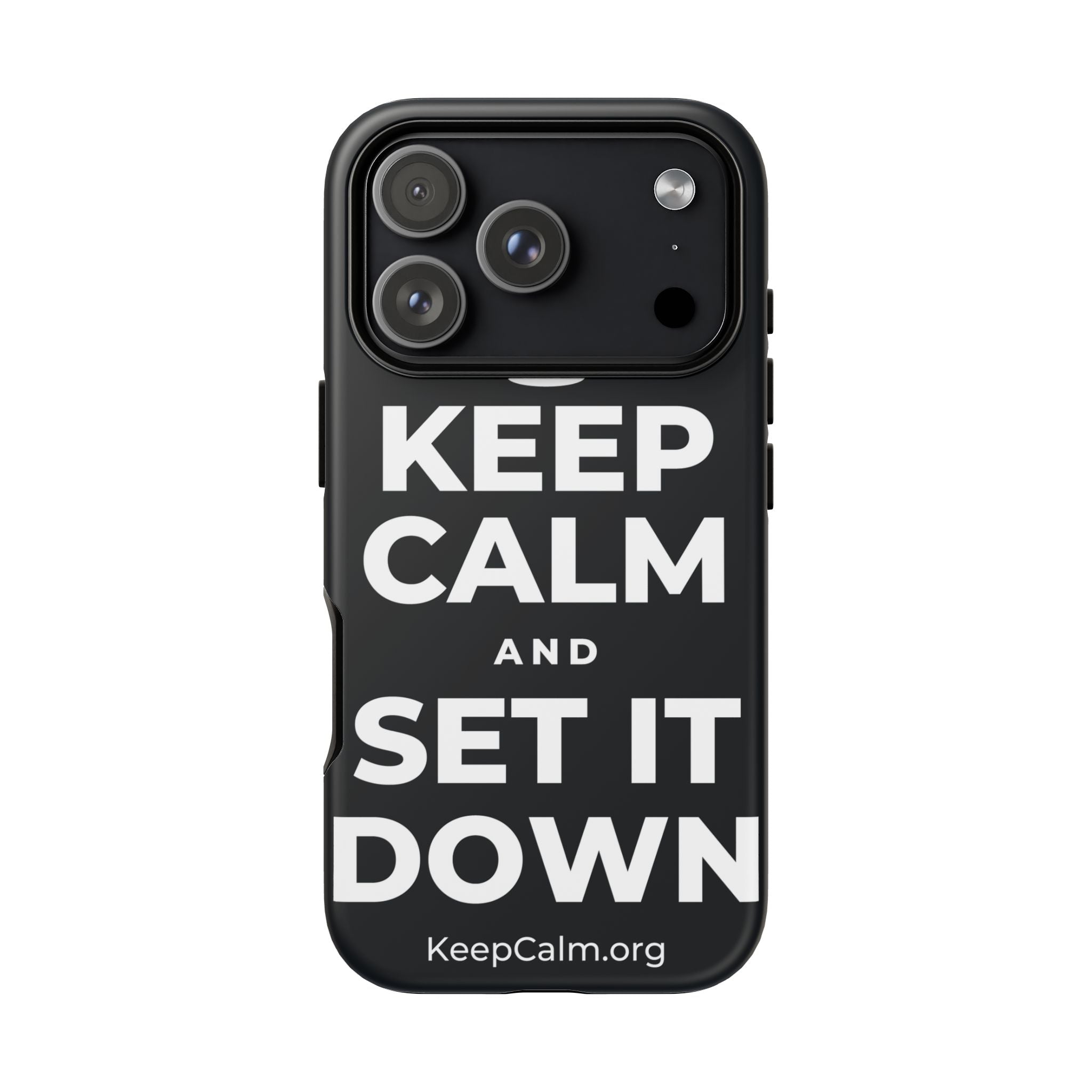KEEP CALM AND SET IT DOWN Phone Case (Dark)