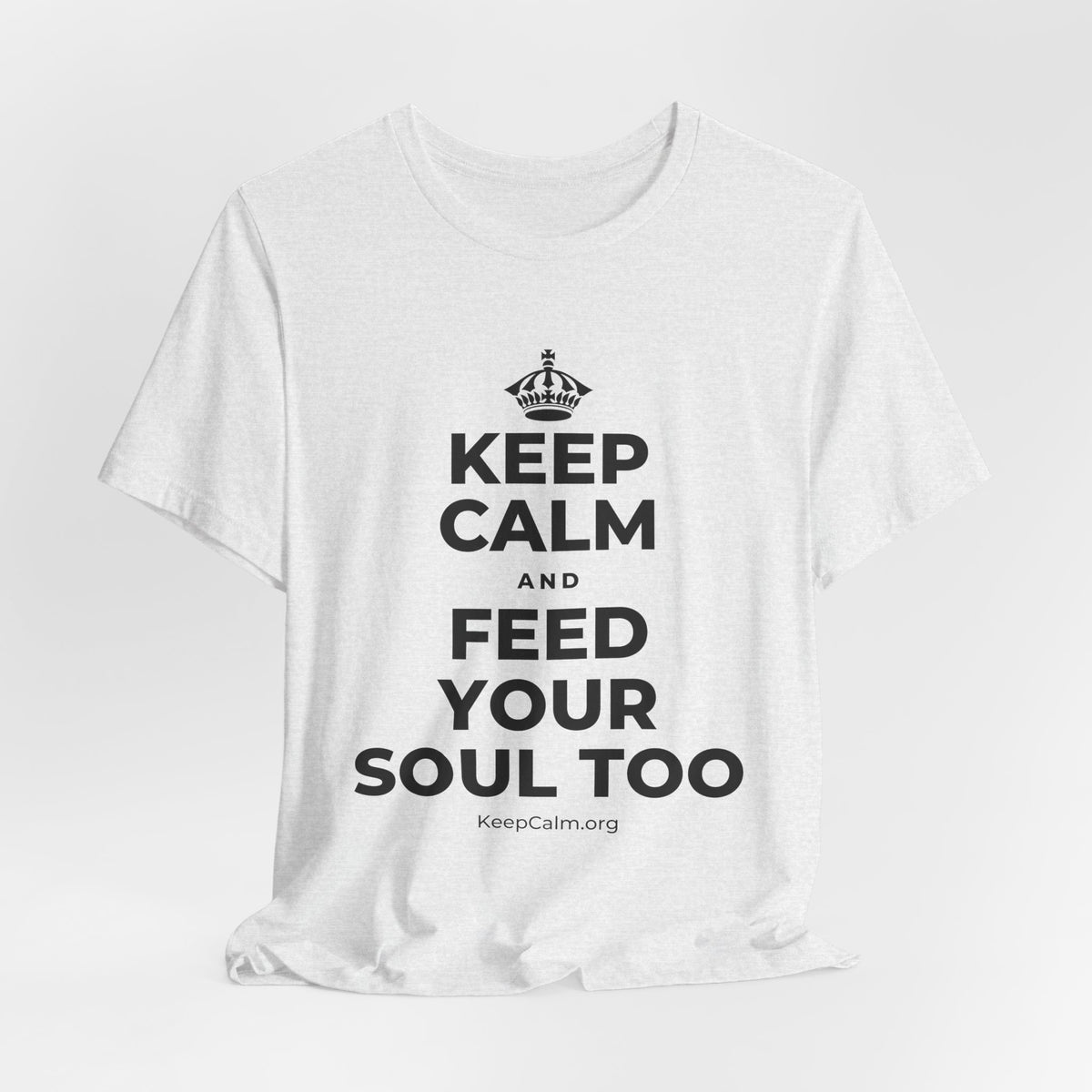KEEP CALM AND FEED YOUR SOUL TOO T-Shirt (Soft Cream–Heather Mauve)