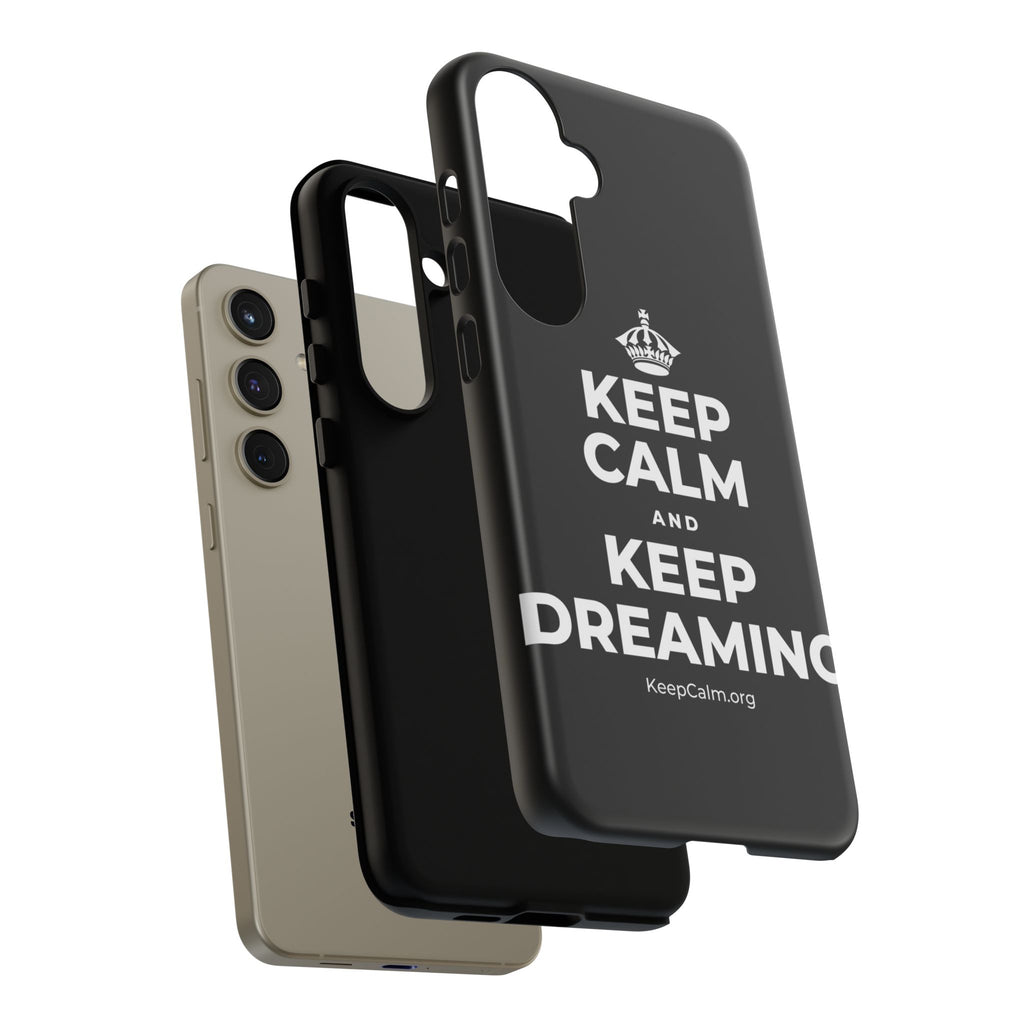 KEEP CALM AND KEEP DREAMING Phone Case