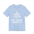 KEEP CALM AND DO LESS, GENTLY T-Shirt (Baby Blue–Silver)