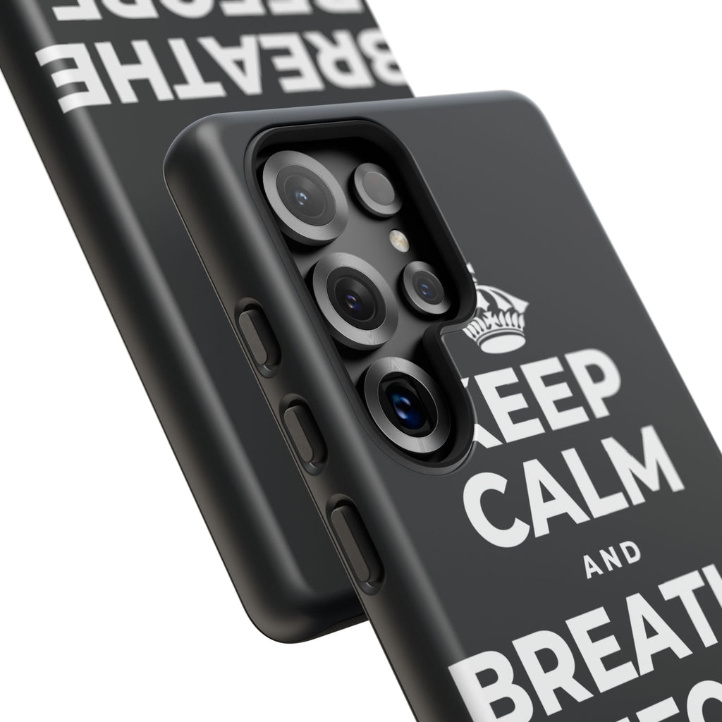 KEEP CALM AND BREATHE BEFORE YOU BEGIN Phone Case (Dark)