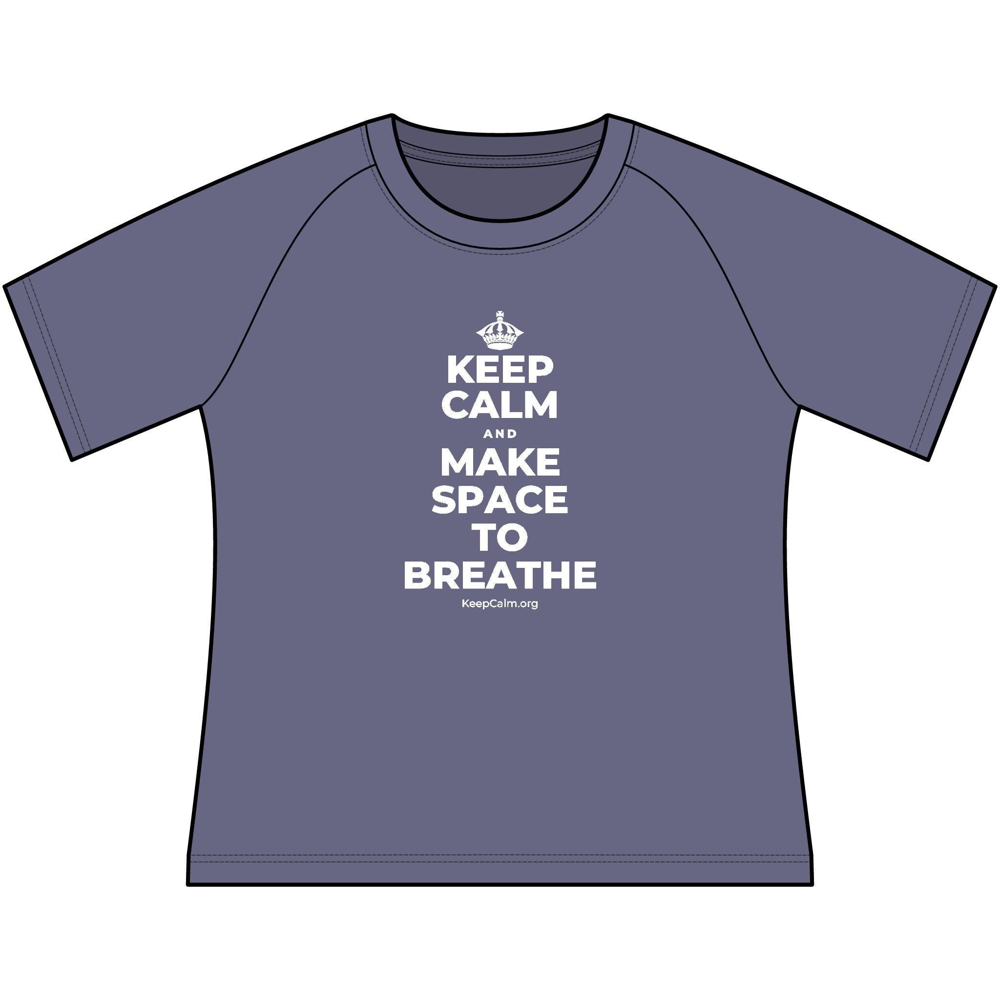 KEEP CALM AND MAKE SPACE TO BREATHE Women's Raglan Tee