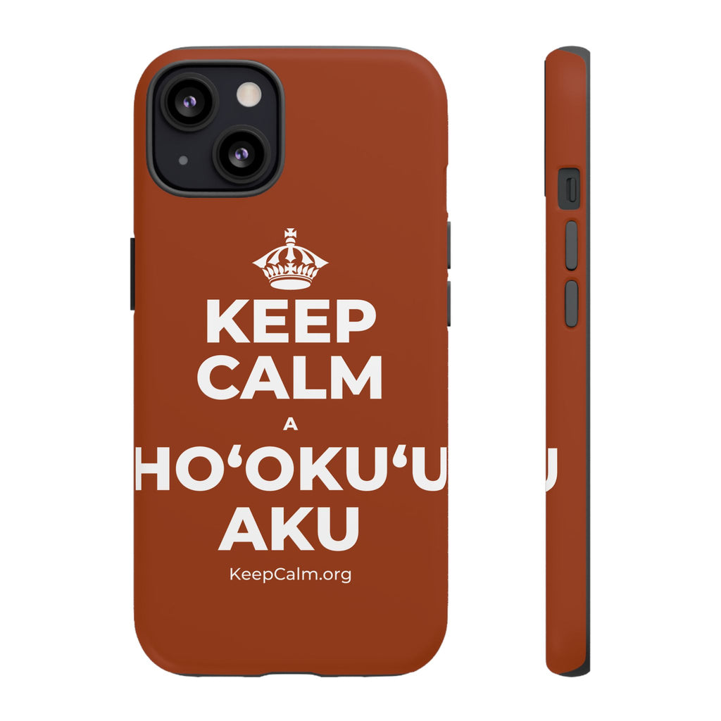 KEEP CALM A HOʻOKUʻU AKU Phone Case