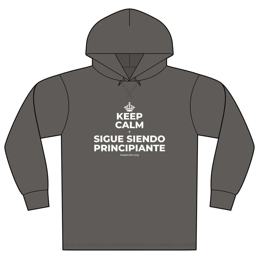 KEEP CALM Y SIGUE SIENDO PRINCIPIANTE Organic Hoodie Tee