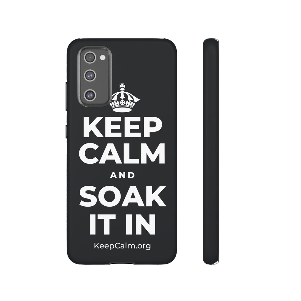 KEEP CALM AND SOAK IT IN Phone Case (Dark)