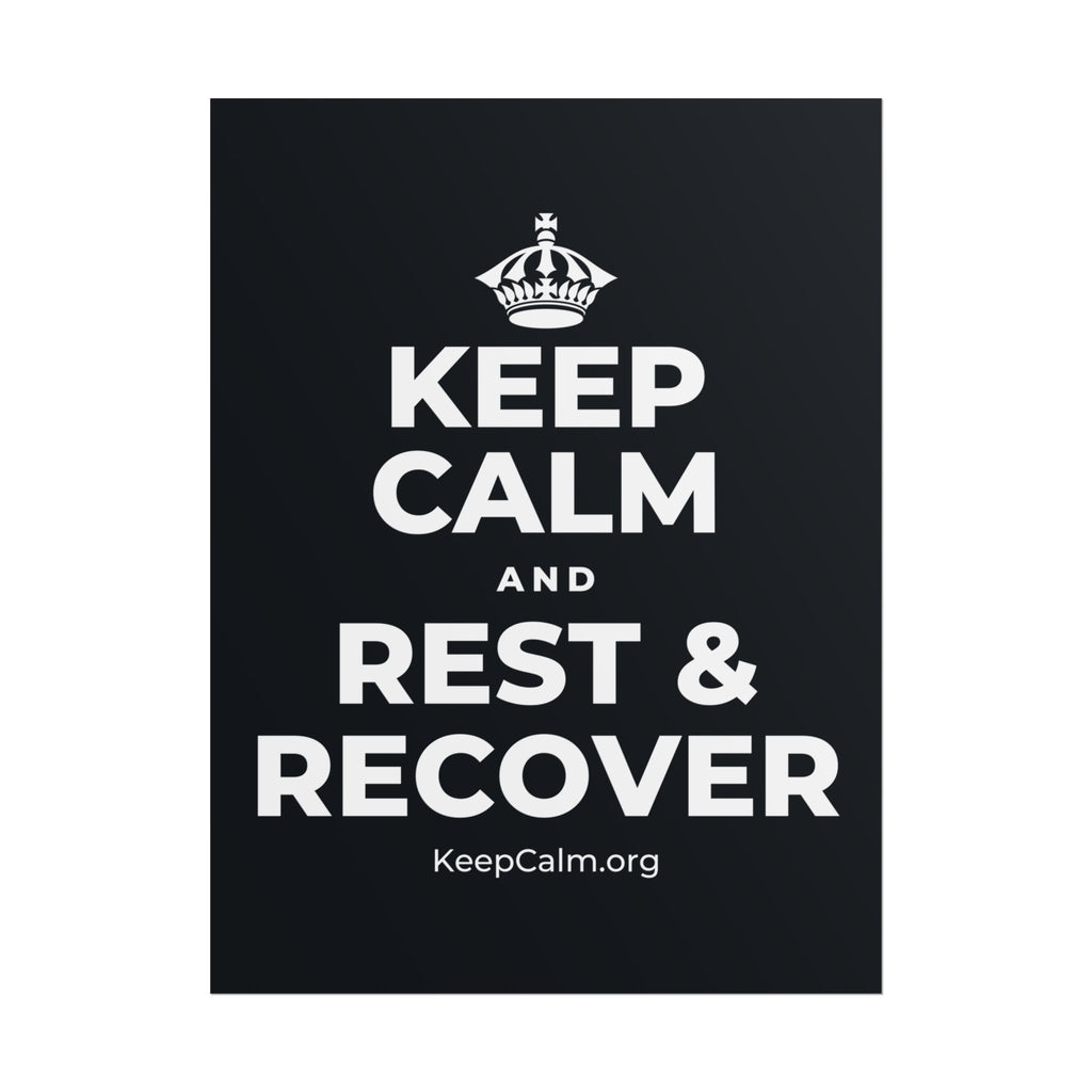 KEEP CALM AND REST & RECOVER Poster (Dark)