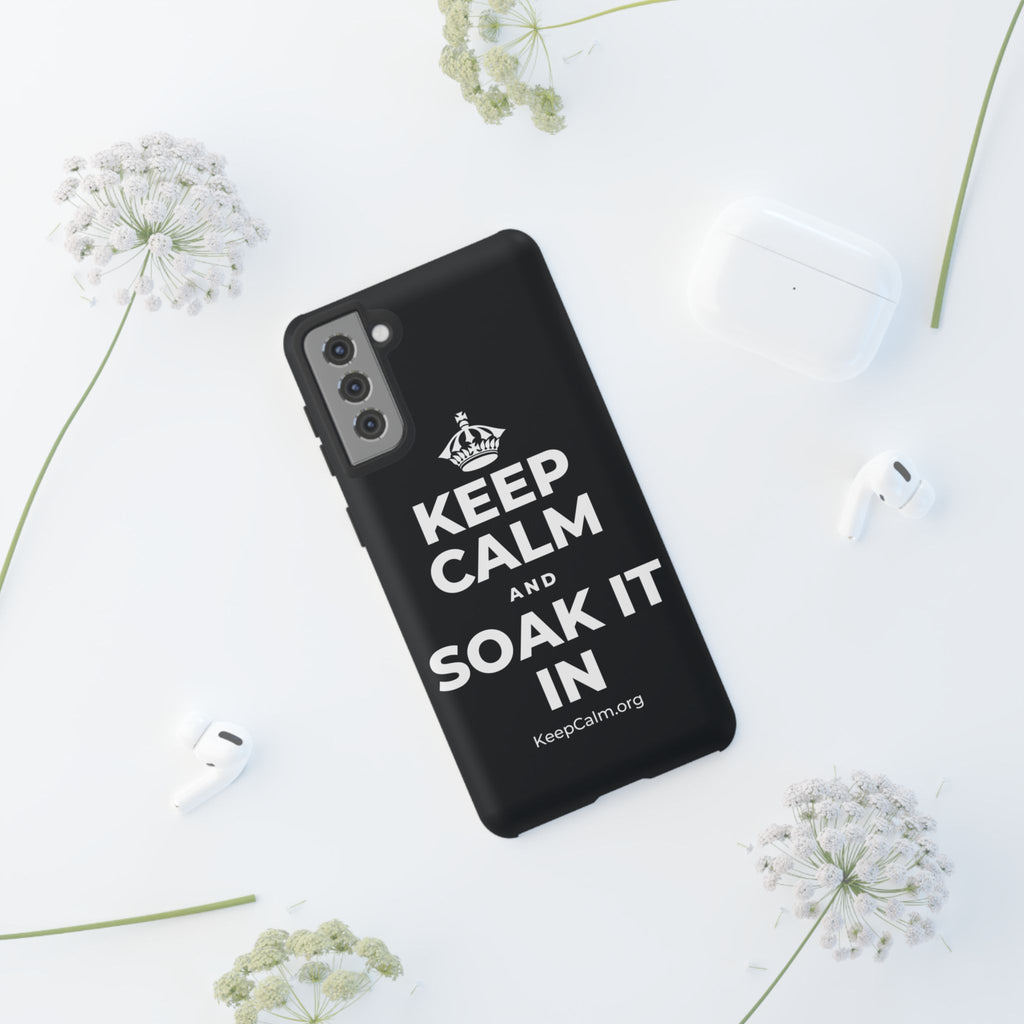 KEEP CALM AND SOAK IT IN Phone Case (Dark)