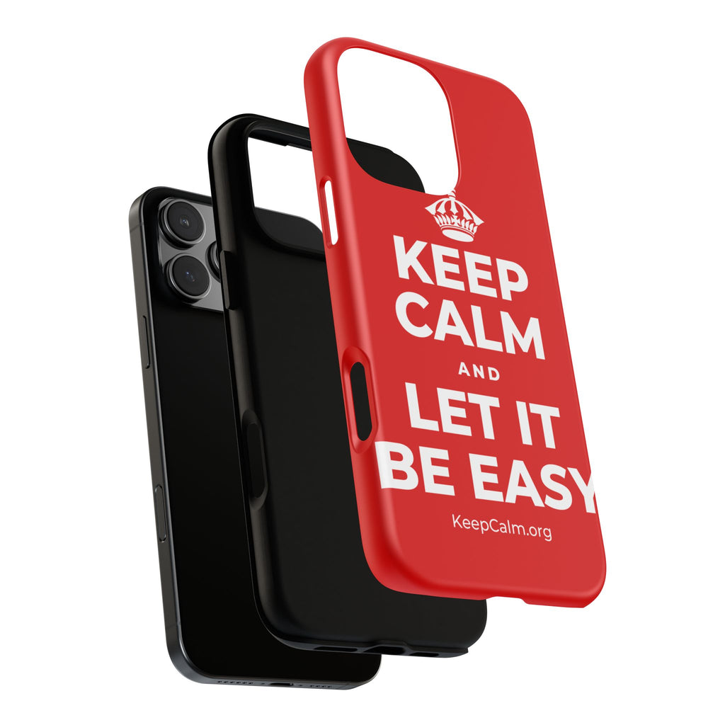 KEEP CALM AND LET IT BE EASY Phone Case
