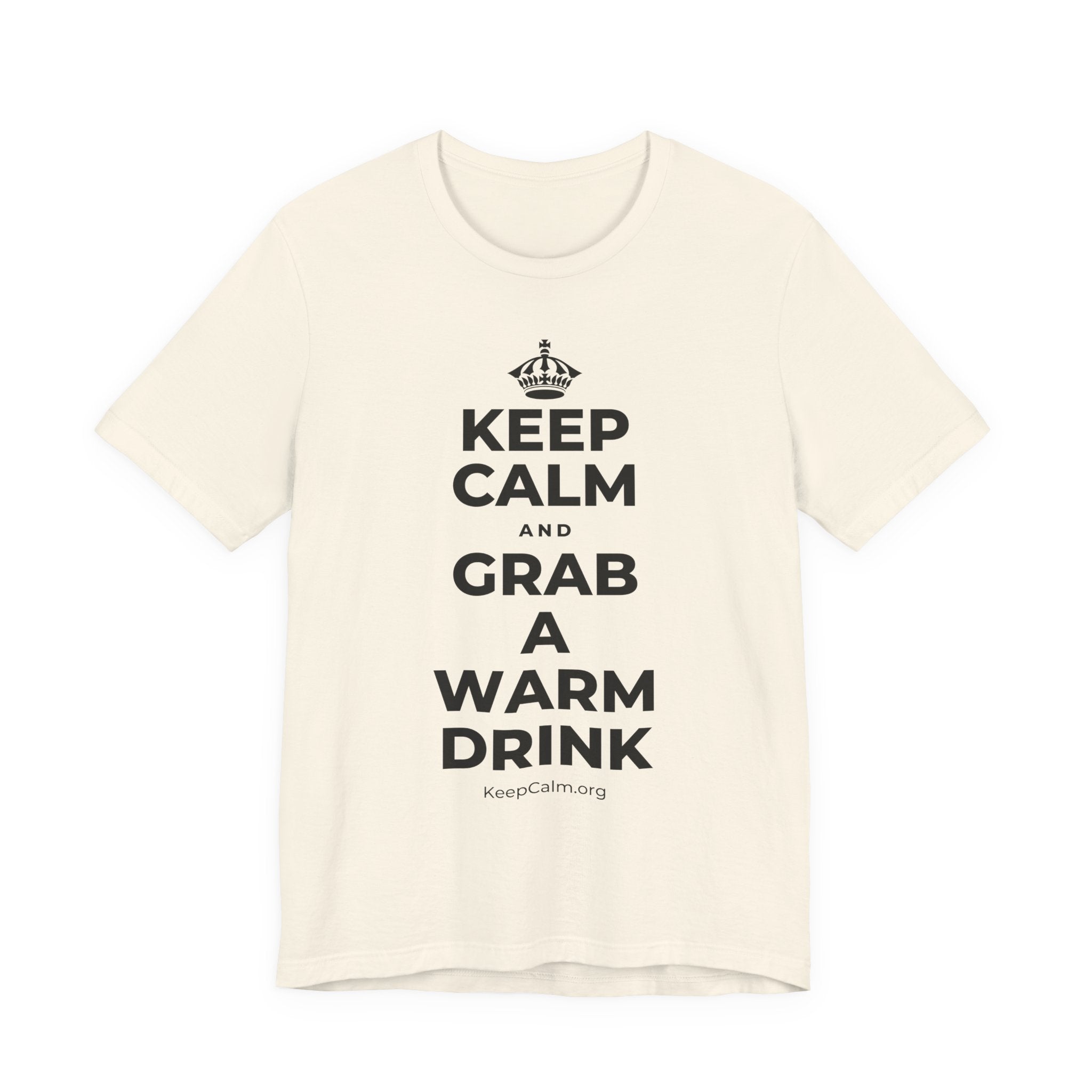 KEEP CALM AND GRAB A WARM DRINK T-Shirt (White–Asphalt)