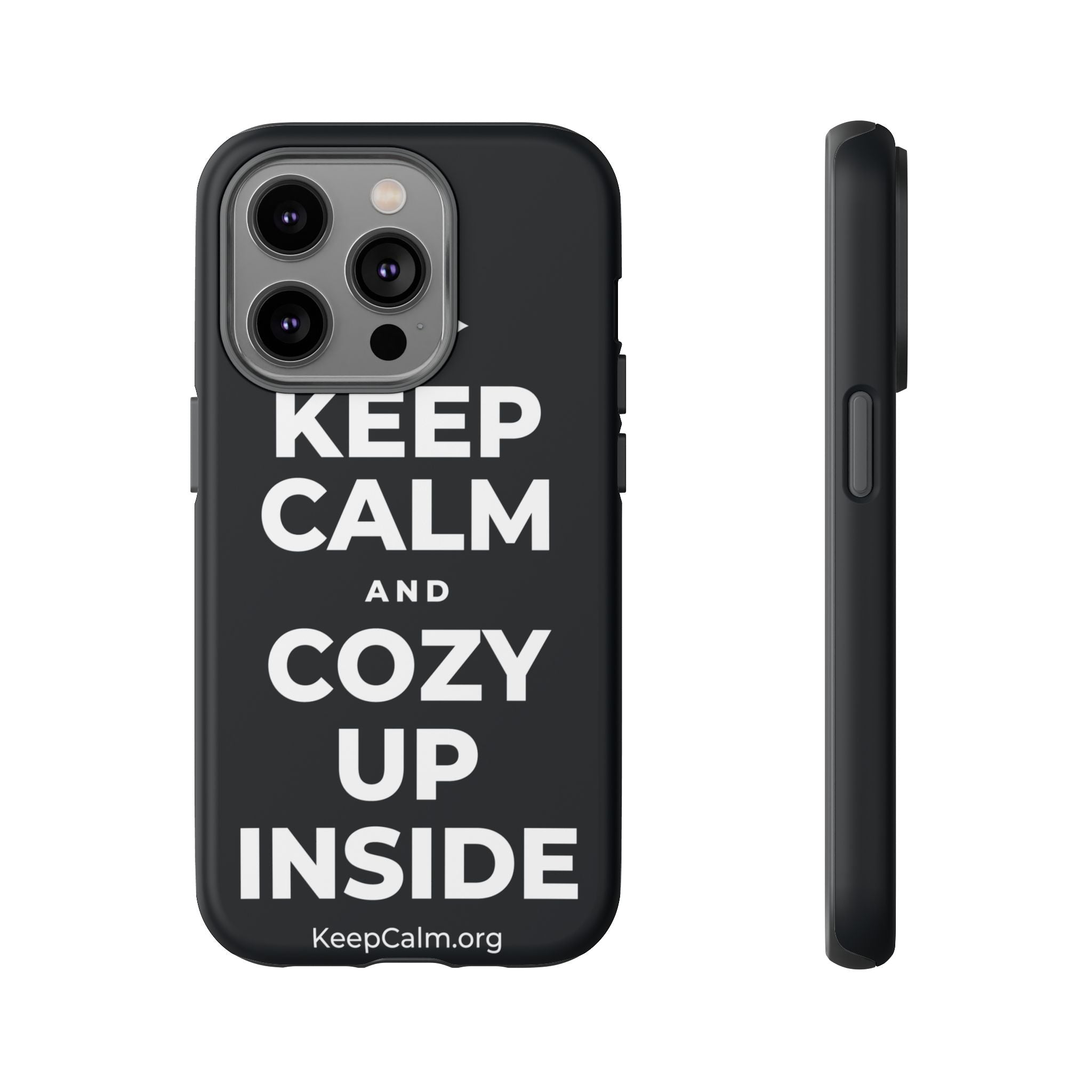 KEEP CALM AND COZY UP INSIDE Phone Case (Dark)