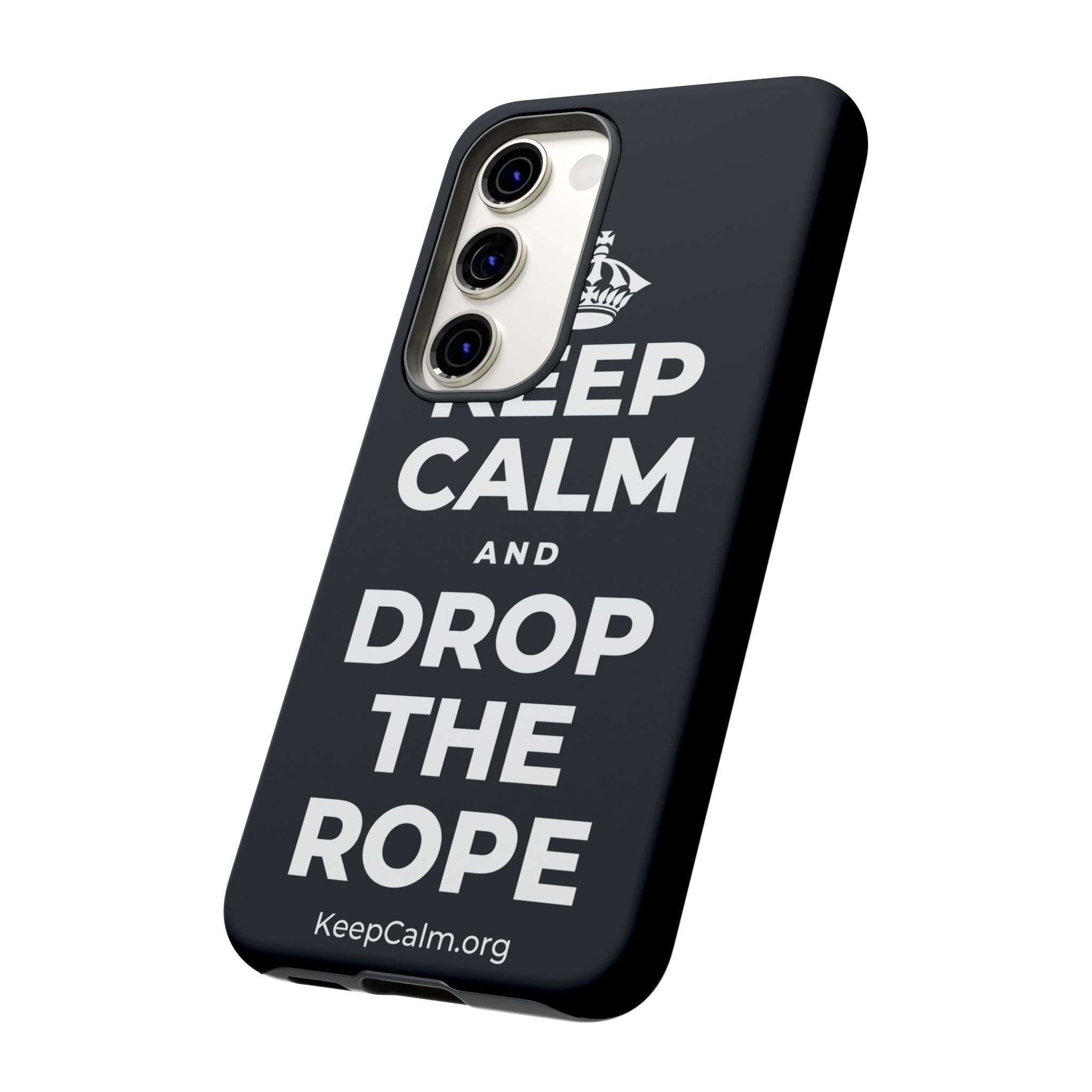 KEEP CALM AND DROP THE ROPE Phone Case (Dark)