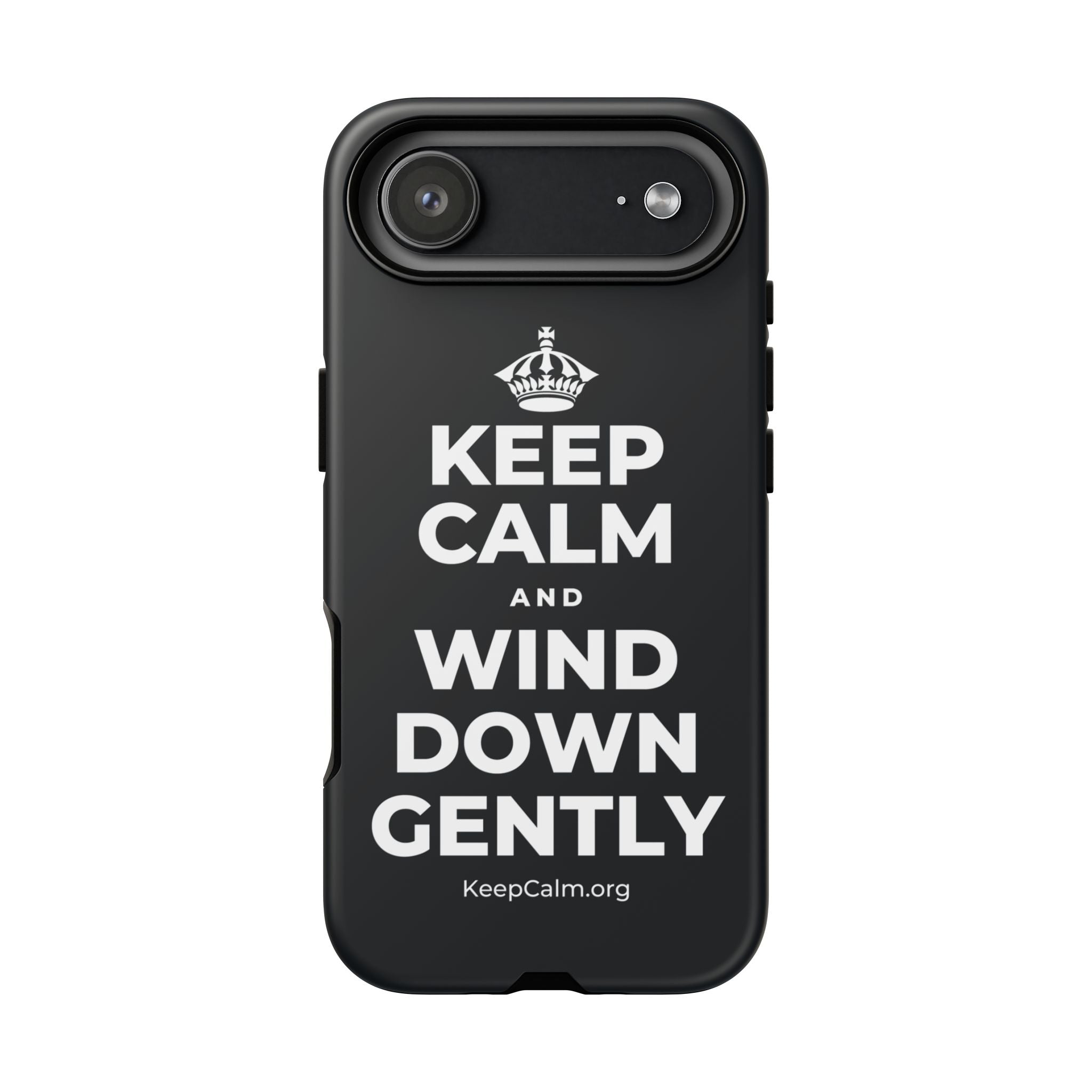 KEEP CALM AND WIND DOWN GENTLY Phone Case (Dark)