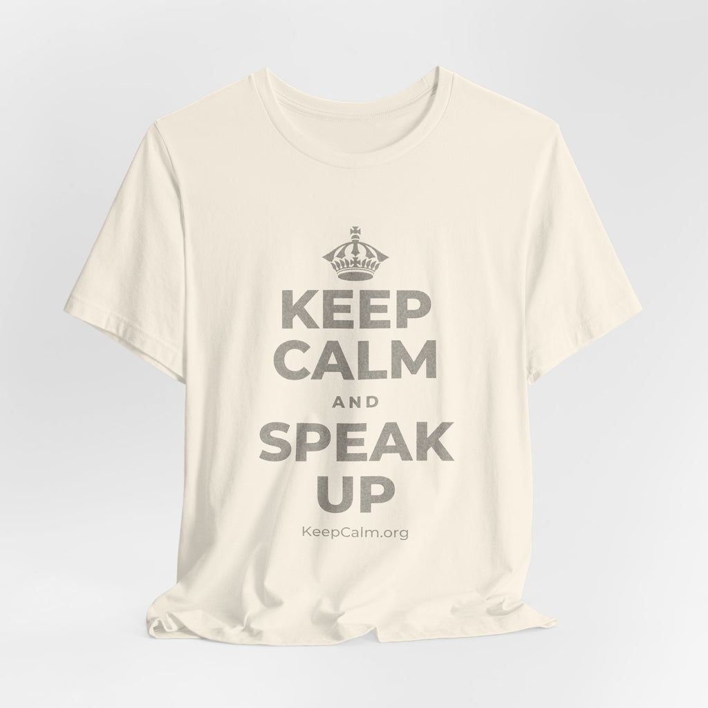 KEEP CALM AND SPEAK UP T-Shirt (White–Asphalt)