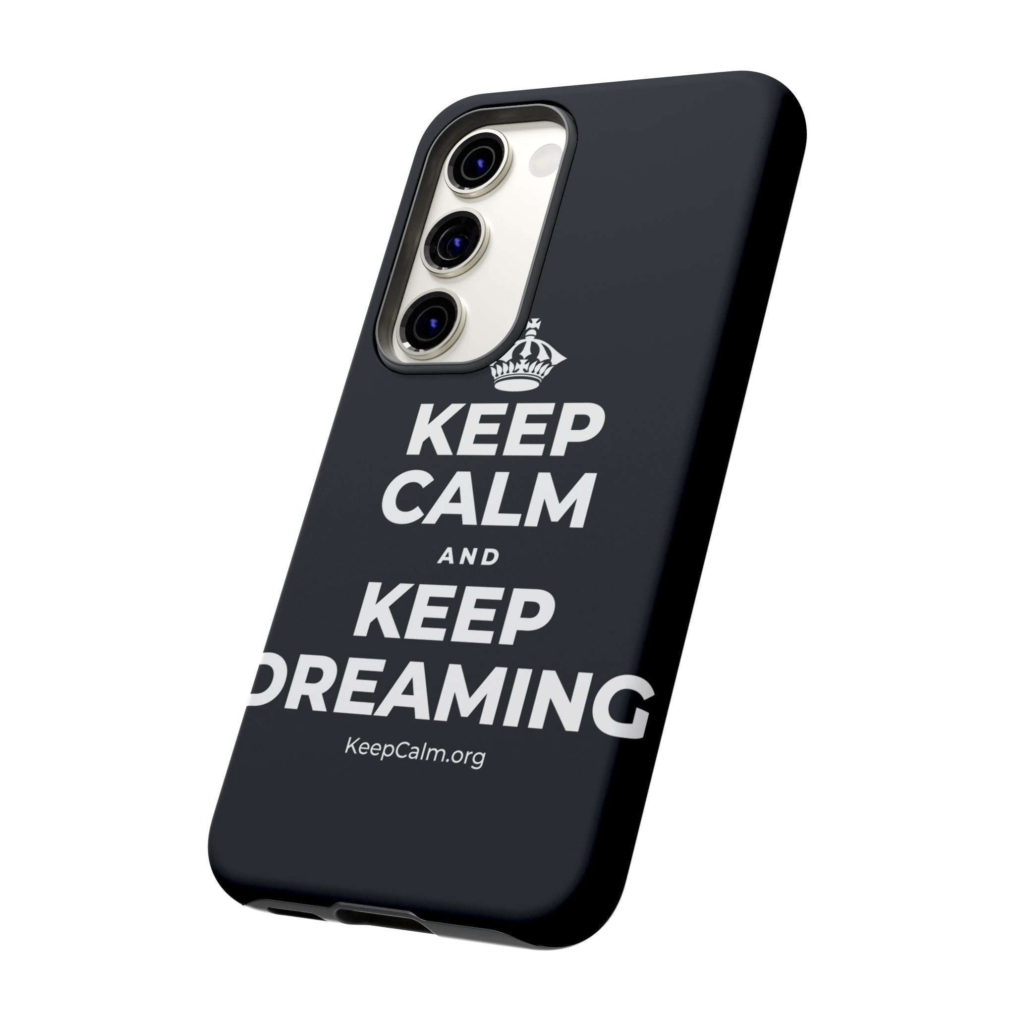 KEEP CALM AND KEEP DREAMING Phone Case (Dark)