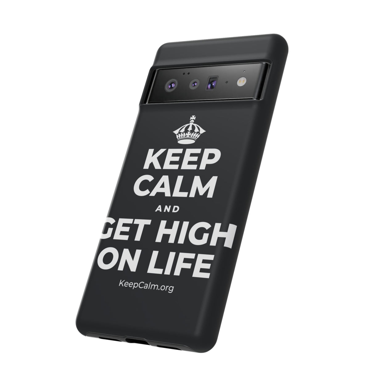 KEEP CALM AND GET HIGH ON LIFE Phone Case (Dark)