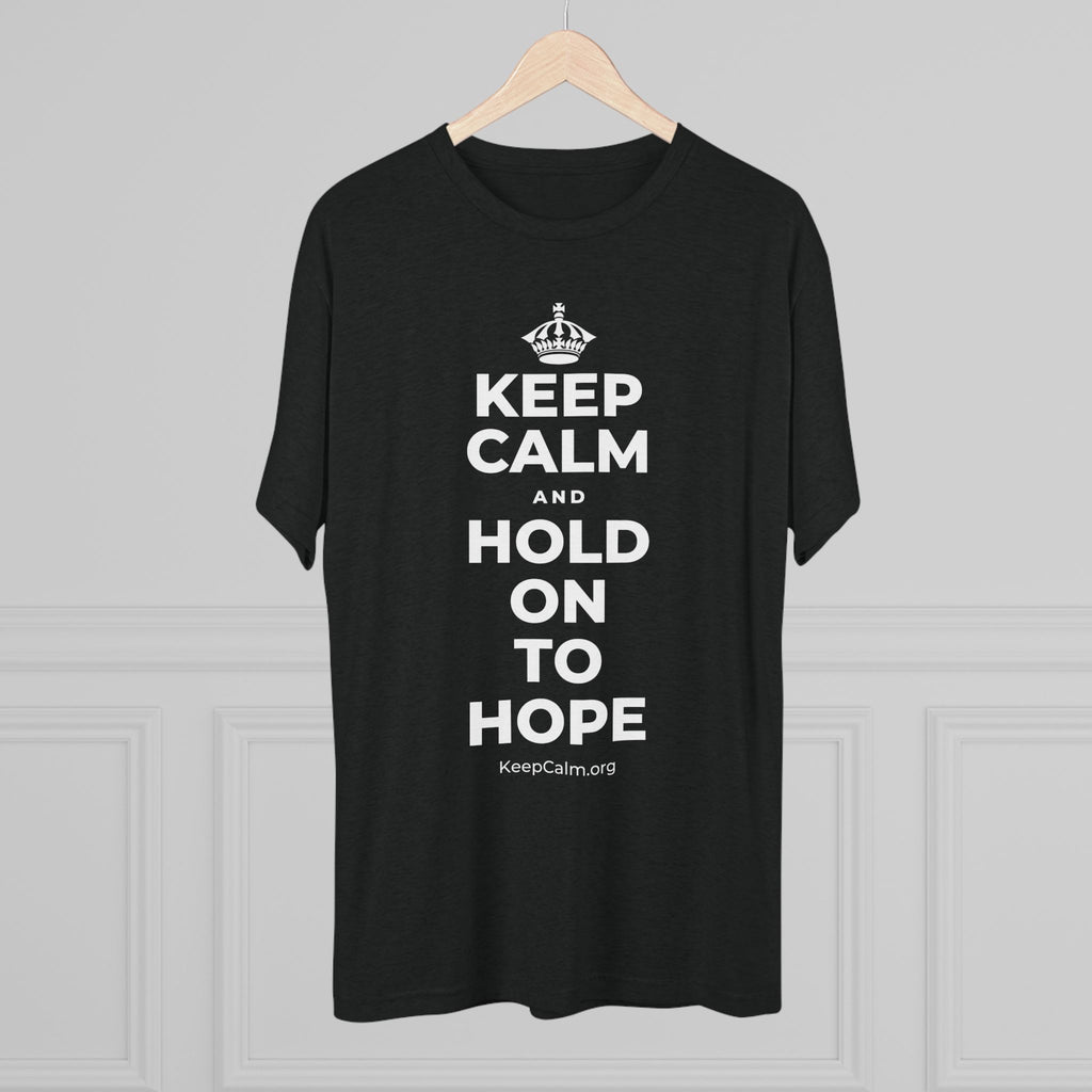 KEEP CALM AND HOLD ON TO HOPE Tri-Blend Tee