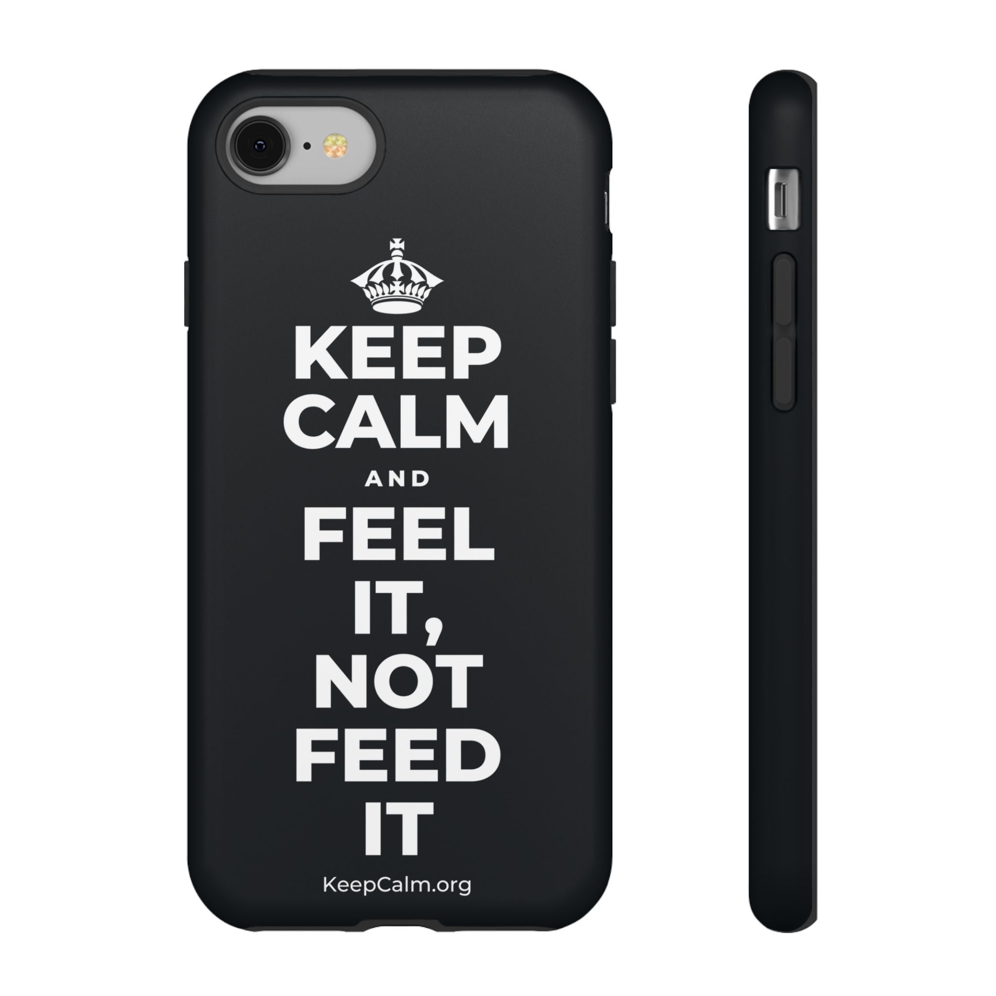 KEEP CALM AND FEEL IT, NOT FEED IT Phone Case (Dark)