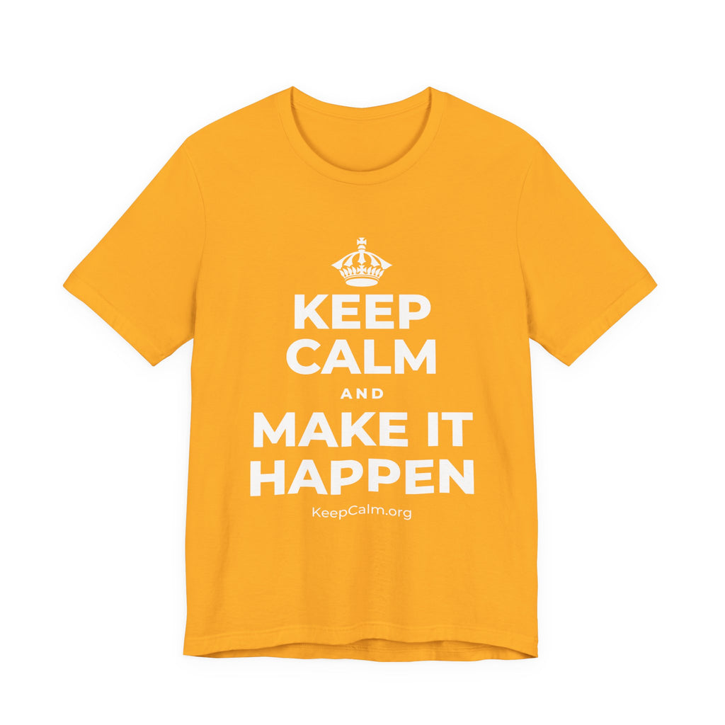 KEEP CALM AND MAKE IT HAPPEN T-Shirt (Baby Blue–Silver)