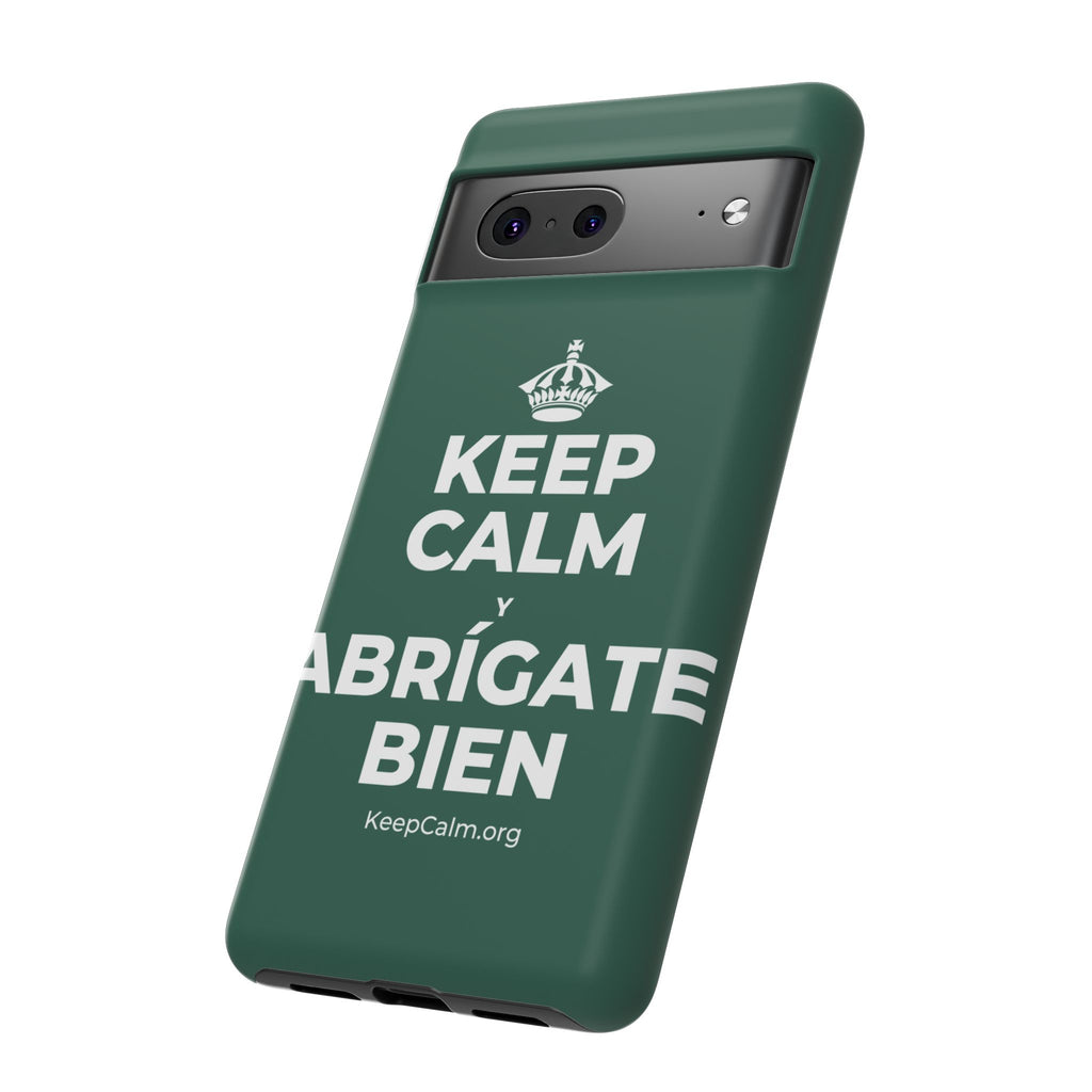 KEEP CALM Y ABRÍGATE BIEN Phone Case