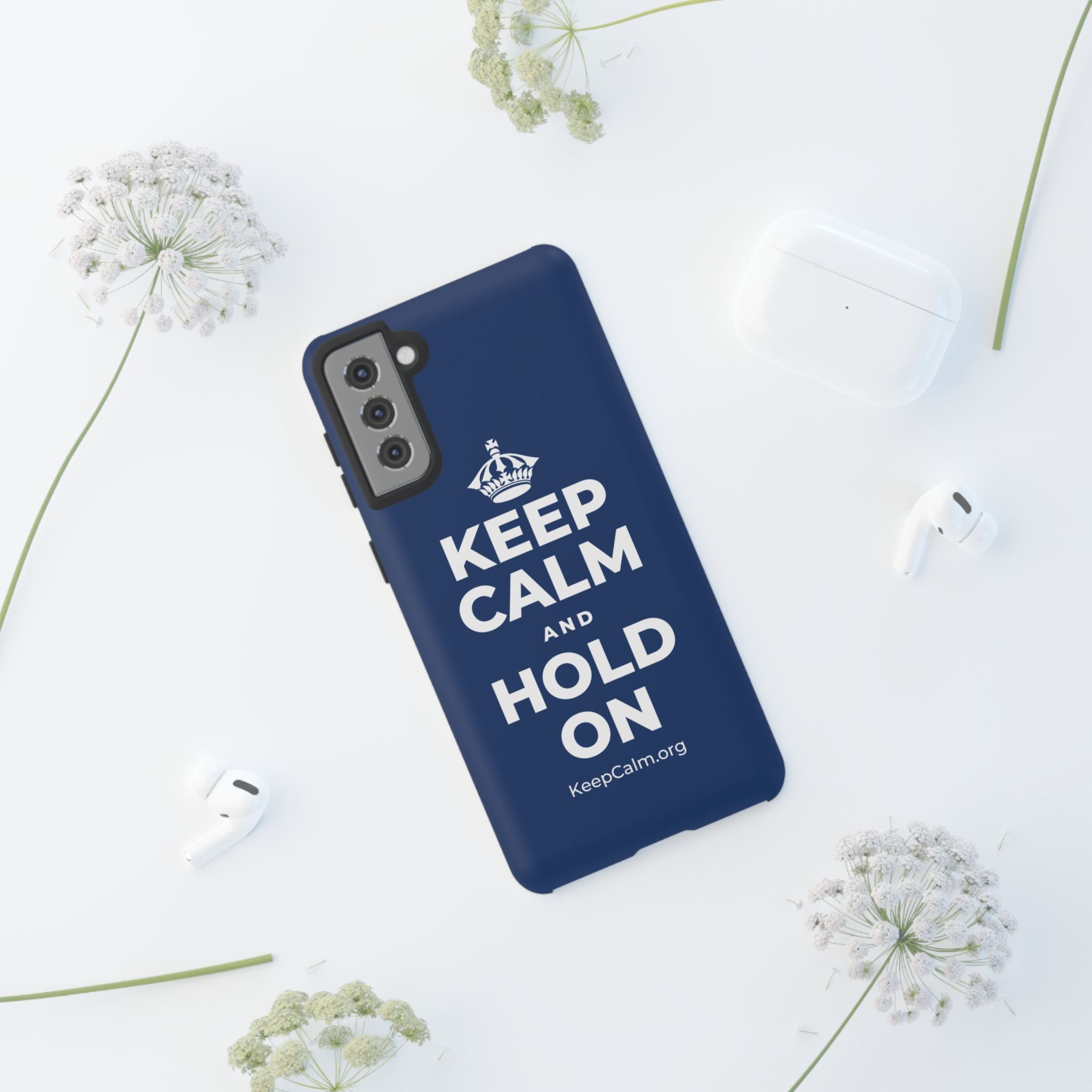 KEEP CALM AND HOLD ON Phone Case